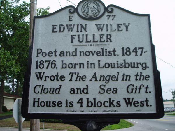 Edwin Wiley Fuller's marker on Bickett Boulevard in Louisburg. Photo is courtsey of North Carolina Highway Historical Marker Program. Edwin Wiley Fuller's marker on Bickett Boulevard in Louisburg. Photo is courtsey of North Carolina Highway Historical Marker Program.