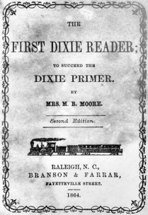 front cover of the first dixie reader by mrs. m. b. moore, 1864. north carolina collection, university of north carolina at chapel hill library.