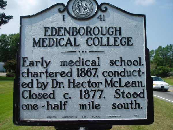  Large metallic marker that reads: Edenborough Medical College, Early medical school, chartered 1867, conducted by Dr. Hector McLean. Closed c. 1877. Stood one-half mile south."