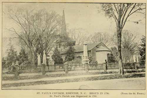 A church behind a graveyard. Some trees and a street are in the foreground. Text reads "St. Paul's Church, Edenton, N.C. Started in 1736. (From the St. Front). St. Paul's Parish was organized in 1701."