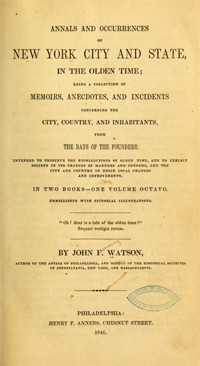 Title page from John F. Watson's <i>Annals and Occurrences of New York City and State, In the Olden Time,</i> published 1846.  Presented by Archive.org.