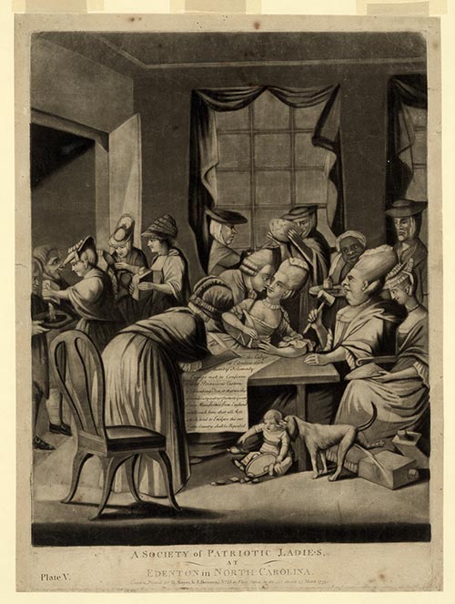 "A Society of Patriotic Ladies, at Edenton, North Carolina," a cartoon published in 1775 satirizing the actions of the 51 women from Edenton.