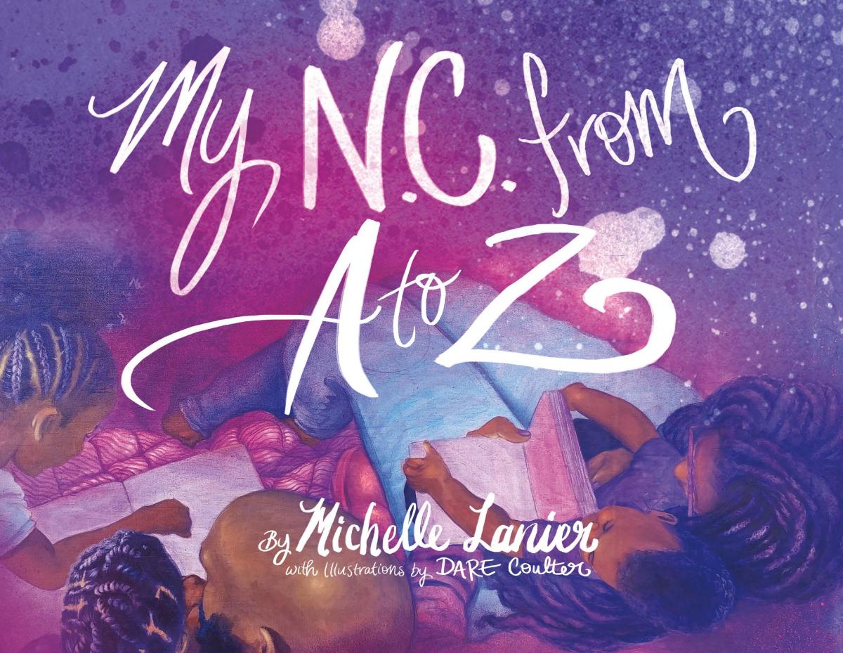 Image of the cover art for My N.C. from A to Z, book by Michelle Lanier and illustrations by Dare Coulter, published by the N.C. African American Heritage Commission. 
