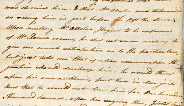 Image of a page from the original September 18, 1777 letter from Robert Rowan to Governor Richard Caswell. In this excerpt, Rowan mentions the actions of Philip Alston and the arrest of Connor Dowd, a Loyalist.