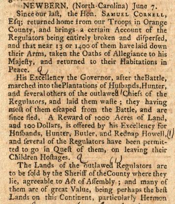 New Bern (North Carolina), June 7, Boston-Gazette Image of an excerpt from the original publication of the Boston-Gazette, and Country Journal, July 15, 1771. The paper published an account of the prosecution and execution of Regulators after their defeat at the Battle of Alamance on May 16, 1771. This paper is in the collections of the Massachusetts Historical Society.