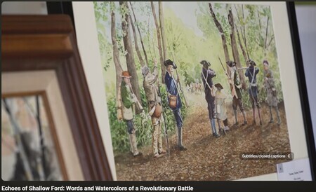 View a short video discussing an exhibit in Winston-Salem about the Battle of Shallow Ford