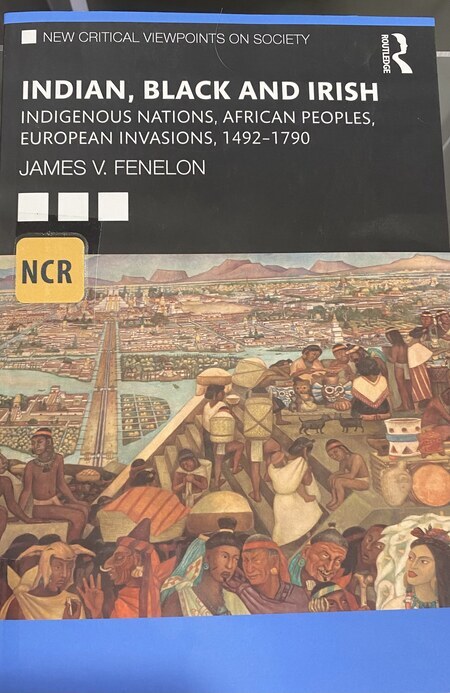 Summary: "This book traces 500 years of European-American colonization and racialized dominance, expanding our common assumptions about the ways racialization was used to build capitalism and the modern world-system. Professor Fenelon draws on personal experience and the agency of understudied Native (and African) resistance leaders, to weave a story too often hidden or distorted in the annals of the academy, that remains invisible at many universities and historical societies. The book identifies three epochs of racial constructions, colonialism, and capitalism that created the USA. Indigenous nations, the first to be racialized on a global scale, African peoples, enslaved and brought to the Americas, and European immigrants. It offers a sweeping analysis of the forces driving the invasion, occupation, and exploitation of Native America and the significance of labor in American history provided by Indigenous people, Africans, and immigrants, specifically the Irish. Indian, Black and Irish makes major contributions toward a deeper understanding of where Supremacy and Sovereignty originated from, and how our modern world has used these socio-political constructions, to build global hegemony that now threatens our very existence, through wars and climate change."