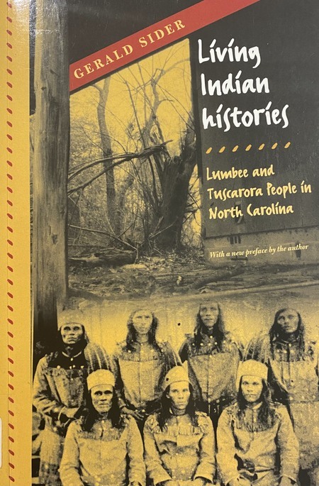 Summary: "With more than 40,000 registered members, the Lumbee Indians are the ninth largest tribe in the country and the largest east of the Mississippi River. Despite the tribe's size, the Lumbee lack full federal recognition and their history has been marked by a struggle to articulate an Indian identity against the imposition of non-native definitions of Indianness. Gerald Sider explores the complexities of Lumbee tribal identity, focusing on the tribe's socioeconomic and political history from the 1960s through the 1980s and working back to the colonial roots of present issues and questions, including the relationship between the Lumbee and Tuscarora people of Robeson County, North Carolina."