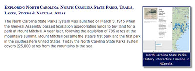 Click here to explore the NCpedia State Parks Collection. You'll find a list of all units in the NC parks system along with links to articles on individual parks.