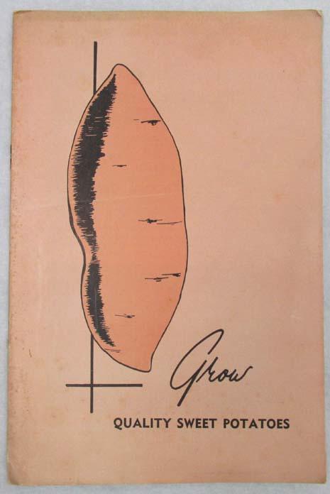 &quot;Grow Quality Sweet Potatoes&quot;,  April 1950, N.C. Agricultural Extension Service Circular No. 353.  From the collections of the North Carolina Museum of History.  Used courtesy of the North Carolina Department of Cultural Resources. 