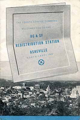Cover image from “AG & SF (Army Ground and Service Forces) Redistribution Station, Asheville, North Carolina.”  From WWII Papers, Military Collection, State Archives of North Carolina, Raleigh, N.C. 