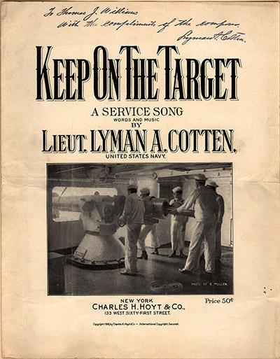 The sheet music for "Keep On The Target," a song composed by Lyman A. Cotten and published in 1906. Image from Duke University Libraries Digital Collections.
