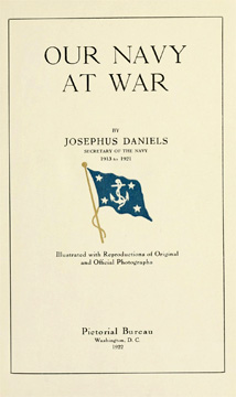 Image of the title page of <i>Our Navy at War</i>, by Josephus Daniels, Secretary of the Navy 1913-1921.  From Archive.org.