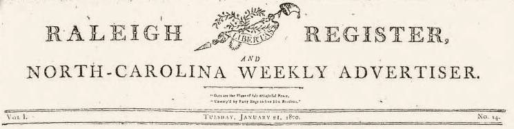 The masthead of Joseph Gales's newspaper, The Raleigh Register and North-Carolina Weekly Advertiser.