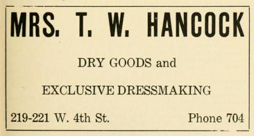 Advertisement for "Mrs. T. W. Hancock Dry Goods and Exclusive Dressmaking," from the <i>Winston-Salme, N.C. City Directory,</i> Vol. XX, 1922. compiled by Ernest H. Miller, published by the Miller Press, Asheville, North Carolina.  