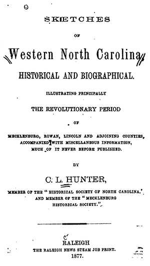 Title page of Cyrus Lee Hunter's book, Sketches of Western North Carolina, Historical and Biographical. The Raleigh news steam job print. 1877
