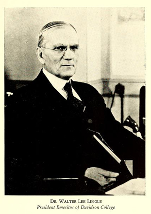 Portrait of Dr. Walter Lee Lingle, President Emeritus of Davidson College.  From Walter L. Lingle's <i>Thyatira Presbyterian Church,</i> published 1948 by the Brady Printing Company, Statesville, North Carolina.  Presented on Archive.org. 