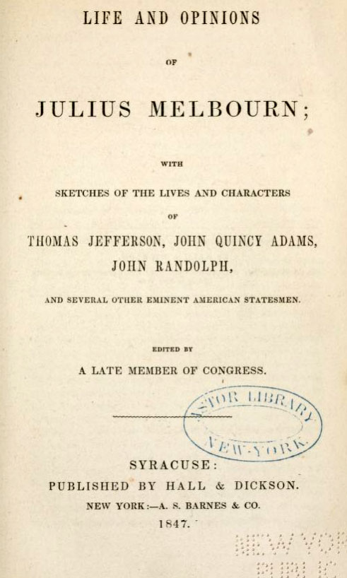 Image of the title page from the <i>Life and Opinions of Julius Melbourn</i>, published 1847 by Hall & Dickson, Syracuse, N.Y. Presented on Archive.org. 