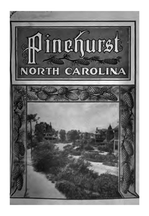 Image of cover of <i>Pinehurst North Carolina</i>, by Leonard Tufts, published 1906, Boston, Massachusetts. 