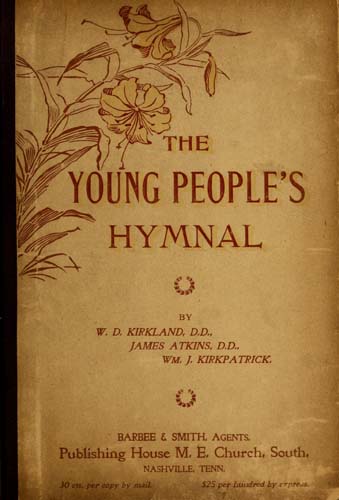 The Young people's hymnal : adapted to the use of Sunday schools, Epworth leagues, prayer meetings, and revivals. Image courtesy of the Internet Archive.
