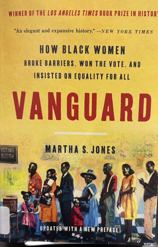 Book catalog record for Vanguard: How Black Women Broke Barriers, Won the Vote, and Insisted on Equa